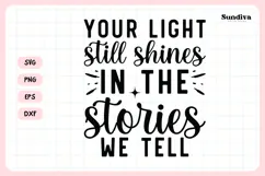 Heartfelt Memorial Quote SVG | Your Light Still Shines Product Image 3