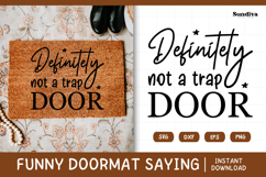 Funny Doormat Quotes SVG | Definitely Not A Trap Door Product Image 1