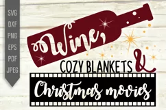 Wine, cozy blankets and Christmas movies Svg. Product Image 2