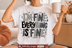 I'm Fine Everything Is Fine PNG |Funny Sarcastic Sublimation Product Image 3