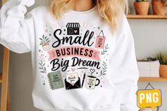 Small Business Big Dream png,Small Business Design Product Image 1