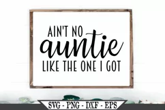 Ain't No Auntie Like The One I Got SVG Product Image 1