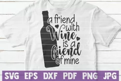 A Friend With Wine Is A Friend Of Mine Product Image 2
