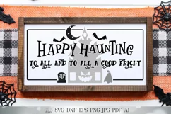 Happy Haunting To All And To All A Good Fright | Halloween Product Image 1