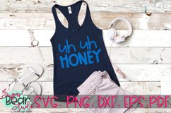 Uh Uh Honey SVG Product Image 1