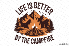 Life is Better by the Campfire Svg | Quotes Svg Product Image 1