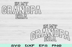 In My Grandpa Era Svg Png Cut Files, Grandpa Svg, Papa Svg Product Image 1
