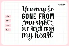 Heartfelt Memorial Quote SVG | Never From My Heart Product Image 3