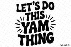 Let&#039;s Do This Yam Thing Svg | Halloween Svg | Svg Cut Files Product Image 1
