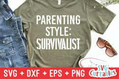 Funny Mom SVG | Parenting Style Survivalist | Shirt Design Product Image 1