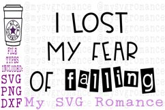 I Lost My Fear Of Falling SVG PNG DXF - Brave -Strong Product Image 1