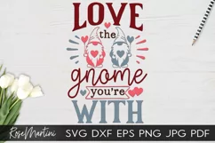 Love The Gnome You're With SVG Valentines Day Gnomes Product Image 3
