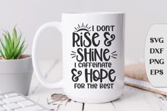 I Don't Rise And Shine I Caffeinate And Hope For The Best Product Image 1