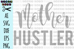 Mother Hustler SVG, Mom Shirt Design, Working Mom SVG Product Image 2