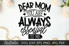 Dear Mom You Are Always Essential To Me SVG Mothers Day Product Image 1