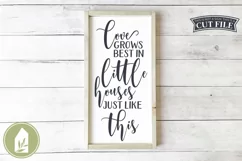 Love Grows Best in Little Houses SVG Files, Family Wood Sign Product Image 1