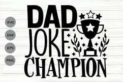 Dad Joke Champion Svg, Father's Day Svg, Funny Dad Svg. Product Image 1