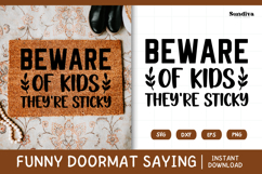 Funny Doormat Quotes SVG | Beware Of Kids They&#039;re Sticky Product Image 1