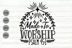 Made To Worship Svg, Christian Svg, Bible Verse Svg. Product Image 1