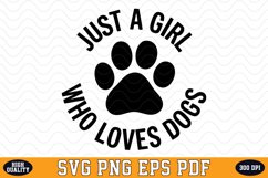 Just a Girl who Loves Dogs SVG | Quotes | SVG Cut files Product Image 1
