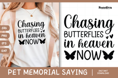 Pet Memorial Quote SVG | Chasing Butterflies In Heaven Now Product Image 1