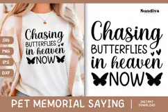 Pet Memorial Quote SVG | Chasing Butterflies In Heaven Now Product Image 1
