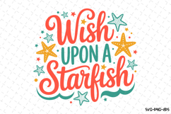 Wish upon a Starfish Vibes svg | Summer Svg | Svg Cut Files Product Image 1