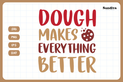 Funny Baking Saying SVG For Baker | Dough Makes Better Product Image 3
