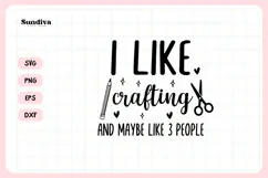 Funny Crafting Quote SVG For Crafter | I Like Crafting Product Image 3
