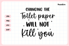 Funny Bathroom Sign Saying SVG | Changing the Toilet Paper Product Image 3