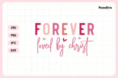 Christian Valentine's Day Quote SVG | Forever Loved Product Image 3