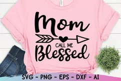 Mom Call Me Blessed Svg, Mom Life Svg, Mother's Day Svg Product Image 1