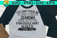 You Can't Scare Me I Have A Crazy Grandma Product Image 2