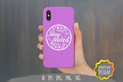 Stay Weird SVG Product Image 3