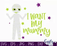 I Want My Mummy | Kid’s Halloween Svg Design Product Image 2