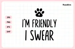 Funny Pet Tag Saying SVG | I'm Friendly I Swear Product Image 3