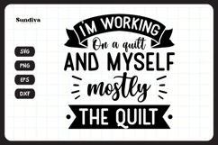 Funny Quilting Quote SVG For Quilters | Mostly The Quilt Product Image 3