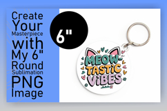 Vibrant Circle PNG for Sublimation , Cat Quote Product Image 1