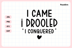 Funny Baby Bib Quote SVG | I Came, I Drooled, I Conquered Product Image 3