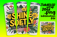 RADIANT 20oz Tumbler Graphic for Gifts , Flower Quote Product Image 1