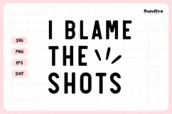 Funny Hangover Kit Saying SVG | I Blame The Shots Product Image 3