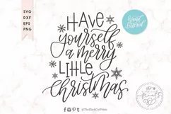 Have Yourself A Merry Little Christmas SVG | Hand Lettered Product Image 4