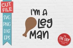 I&#039;m A Leg Man | Funny Thanksgiving T-shirt SVG Product Image 1