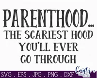 Parenthood The Scariest Hood You'll Ever Go Through Svg Product Image 2