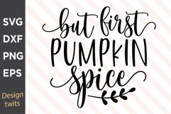But FIrst Pumpkin Spice SVG Product Image 1