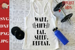 Wake Lift Eat Sleep Repeat svg, work out shirt, exercise svg Product Image 1