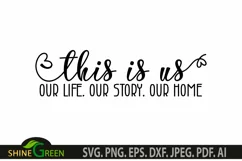 This is Us SVG Our Life Our Story Our Home, Farmhouse Sign Product Image 2