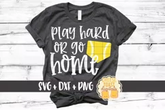Play Hard Or Go Home - Softball SVG PNG DXF Cut Files Product Image 1