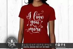 I love you more SVG EPS PNG DXF Valentines svg Product Image 2