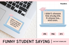 Funny Student Life Saying SVG | It Chose Me And Won Product Image 1